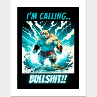 Im Calling Bullshit, Superhero Bulldog Posters and Art